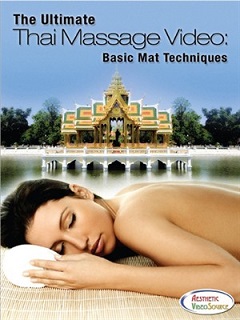 The Ultimate Thai Massage Video: Advanced Mat Techniques