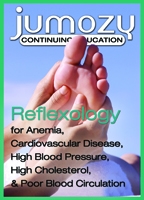 Reflexology for Anemia, Cardiovascular Disease, High Blood Pressure, High Cholesterol & Poor Blood Circulation