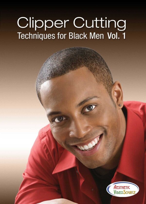 Clipper Cutting Techniques for Black Men, Vol. 1