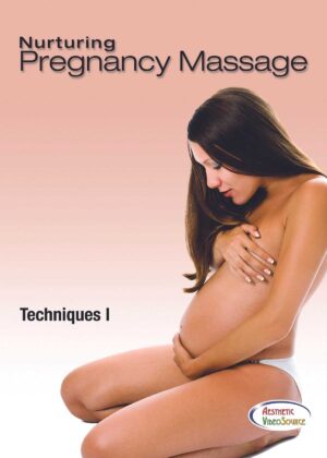 Nurturing Pregnancy Massage Techniques I